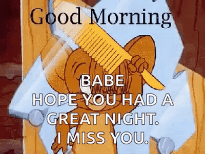 Jerry Brushing Hair Saying Good Morning Babe Hope You Had A Great Night GIF