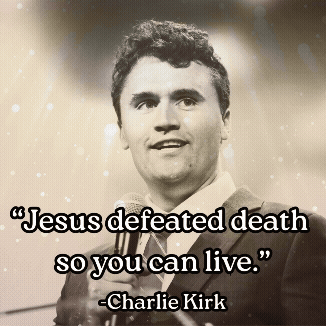 Jesus Defeated Death So You Can Live Charlie Kirk Quote GIF