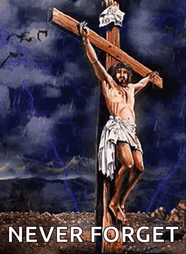 Jesus Hanging On Cross Saying Never Forget GIF