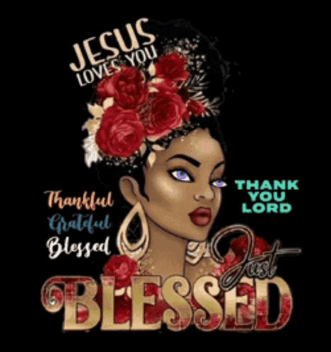 Jesus Loves You Thankful Grateful Blessed And Just Blessed GIF
