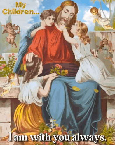 Jesus Surrounded By Children Saying I Am With You Always GIF