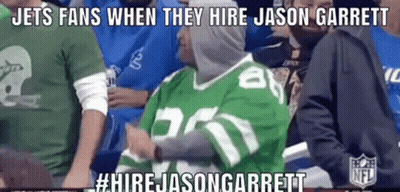 Jets Fans Hiring Jason Garrett #HireJasonGarrett GIF