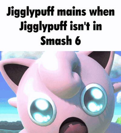 Jigglypuff Mains When Jigglypuff Isn't In Smash 6 GIF