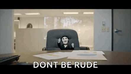 Jigsaw Don't Be Rude GIF