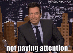 Jimmy Fallon Not Pay Attention GIF