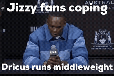 Jizzy Fans Coping Dricus Runs Middleweight Written On A Picture Of A Man GIF