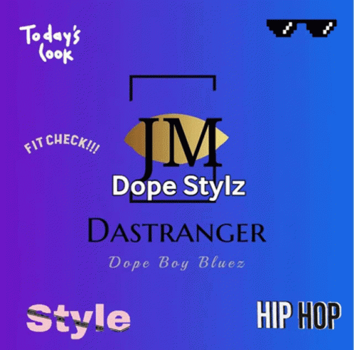 Jm Dope Stylz Dasstranger Dope Boy Bluez Hip Hop Style And Today 'S Look GIF