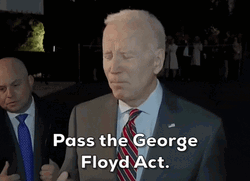 Joe Biden Pass The George Floyd Act GIF