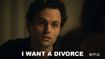 Joe Goldberg I Want A Divorce We're Over GIF