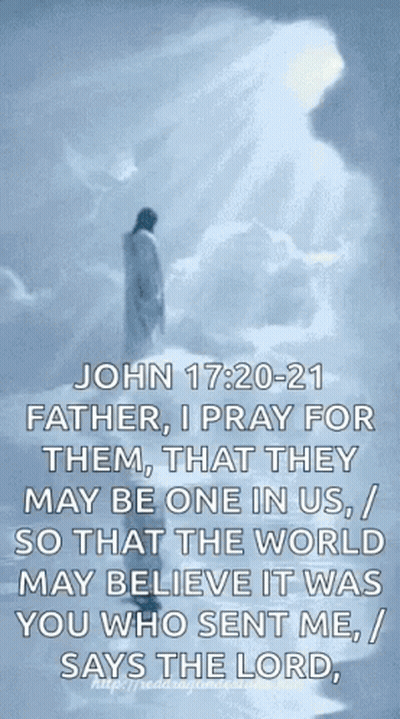 John 17:20-21 Father I Pray For Them , That They May Be One In Us GIF