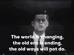 John F. Kennedy World Changes Speech