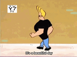 Johnny Bravo Its A Beautiful Sunshine Day  GIF
