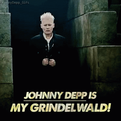 Johnny Depp Is My Grindelwald Written On A Screen GIF