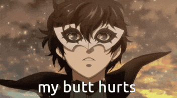 Joker From Persona 5 Is Wearing A Mask And The Words My Butt Hurts GIF