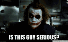 Joker Is This Guy Serious GIF