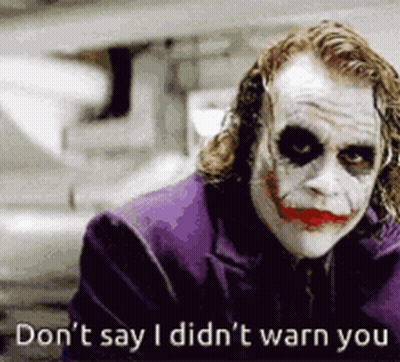 Joker Saying Don't Say I Didn't Warn You In Purple Suit GIF