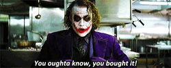 Joker Saying You Bought It
