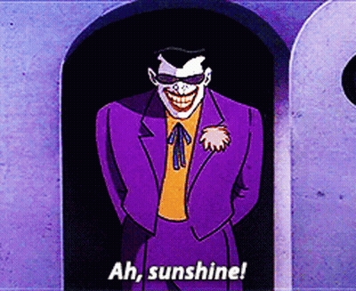 Joker Smiling Says Ah Sunshine GIF