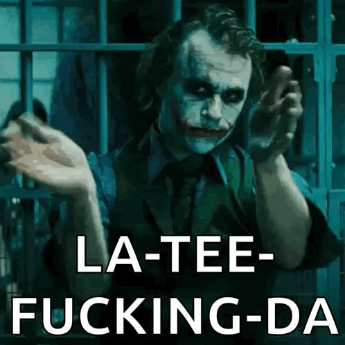 Joker With La-Tee-Fucking-Da GIF