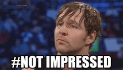 Jon Moxley Hashtag Not Impressed  GIF