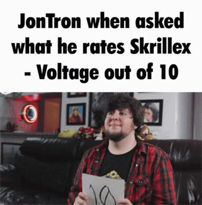 Jon Tron Rating Skrillex Voltage GIF