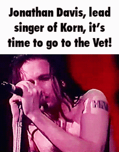 Jonathan Davis Korn It's Time To Go To The Vet GIF