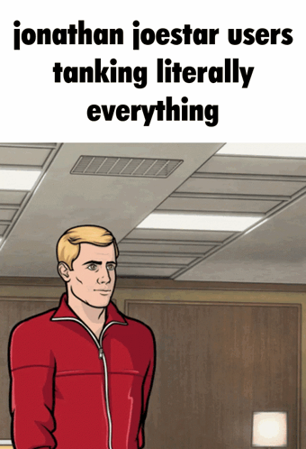 Jonathan Joestar Users Tanking Literally Everything Poster GIF