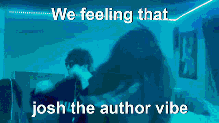 Josh The Author GIF