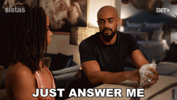 Just Answer Me GIF