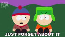 Just Forget About It South Park GIF
