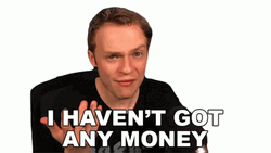 Just Give Me My Money Haven't Got It Yet GIF