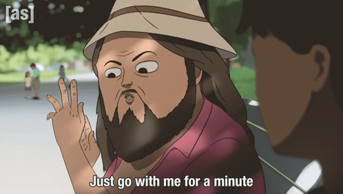 Just Go With Me For A Minute Cartoon GIF