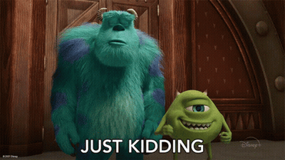 Just Kidding Mike Wazowski GIF