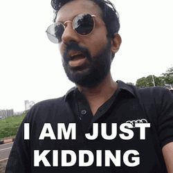 Just Kidding GIF