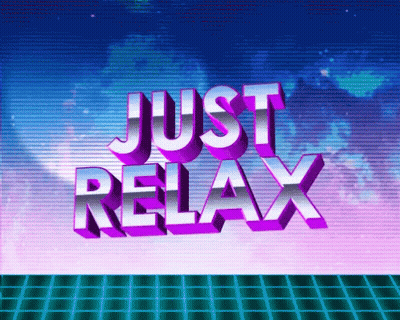 Just Relax Sign On Blue And Purple Background GIF