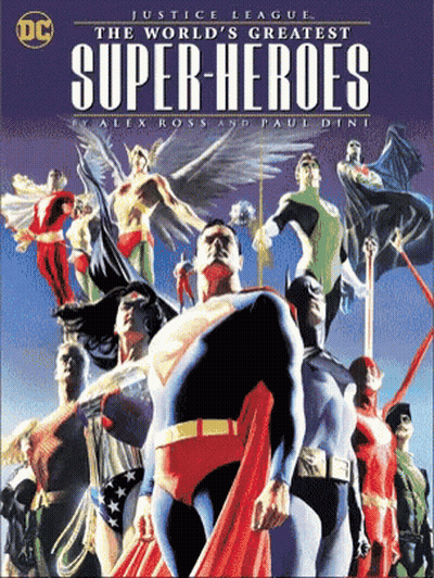 Justice League The World's Greatest Super Heroes By Alex Ross And Paul Dini GIF