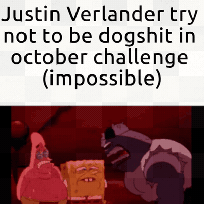 Justin Verlander Try Not To Be Dog Shit In October Challenge Impossible GIF