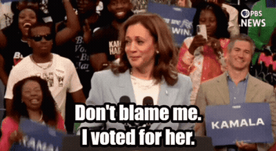 Kamala Harris Holding Don't Blame Me I Voted For Her Sign GIF
