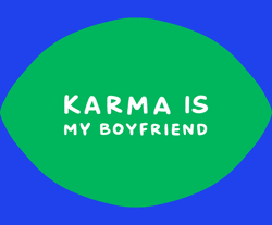 Karma Is Everything GIF