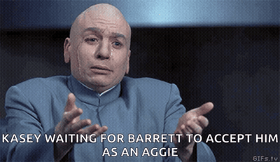 Kasey Waiting For Barrett To Accept Him As An Aggie GIF