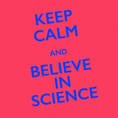 Keep Calm And Believe In Science Poster GIF
