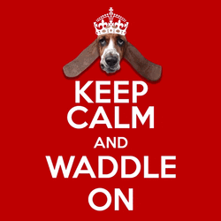 Keep Calm Dog Waddles On