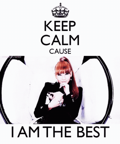 Keep Calm I Am The Best Girl Poster GIF