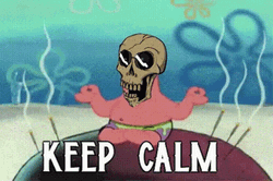 Keep Calm Patrick Skull GIF