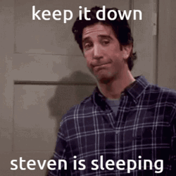 Keep It Down Steve Is Sleeping GIF