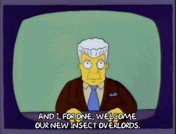 Kent Brockman Welcomes Insect