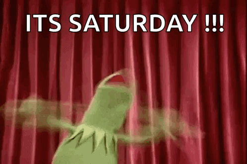 Kermit The Frog Is Dancing In Front Of A Red Curtain And Saying `` It 'S Saturday !!! '' GIF