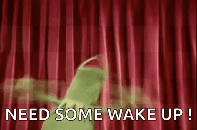 Kermit The Frog Is Standing In Front Of A Red Curtain With The Words `` Need Some Wake Up '' . GIF