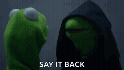 Kermit The Frog Is Wearing A Black Hood And Saying `` Say It Back '' To Kermit . GIF