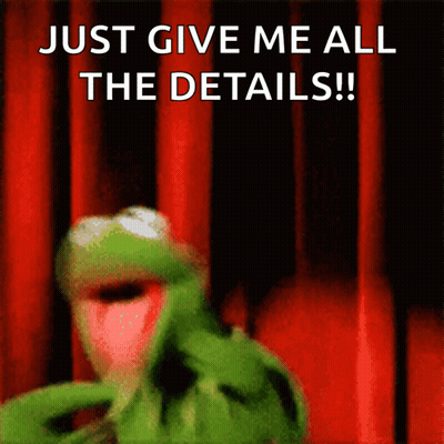 Kermit The Frog Says Just Give Me All Details GIF